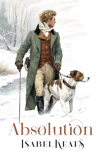 Absolution: A mysterious and sensual duke who will steal your heart (Aristocrats and Sinners Book 3)