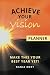 ACHIEVE YOUR VISION Planner...