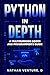 Python in Depth: A Multipur...