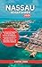 NASSAU REISEFÜHRER 2025: Ih...