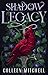 Shadow Legacy