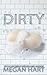 Dirty