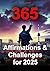 365 Affirmations and Challe...