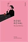 Rose Royal by Nicolas Mathieu