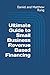 Ultimate Guide to Small Business Revenue Based Financing (Bigger Bottom Line Ultimate Small Business Guide Books)