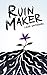 Ruin Maker (The Withering B...