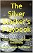 The Silver Stacker's Playbo...