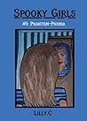 Spooky Girls: #1 Phantom-Phobia