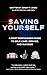 Saving Yourself by Jeremy Jones