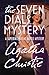 The Seven Dials Mystery by Agatha Christie