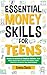 Essential Money Skills For Teens by Emma Davis