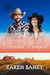 Falling for a Devoted Cowgirl by Karen Baney