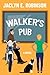 Walker's Pub: A novel (The ...