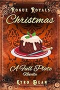 Rogue Royals Christmas: A Full Plate