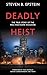 Deadly Heist: The True Stor...