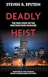 Deadly Heist: The True Story of the Mile High Bank Massacre