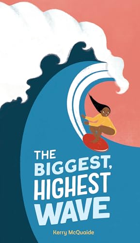 The Biggest, Highest Wave (Hardcover)
