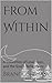 From Within: A Collection o...