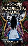The Gospel According to Alice: The Lost Chapters