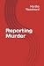 Reporting Murder