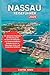 NASSAU REISEFÜHRER 2025: Ih...