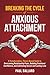 Breaking the Cycle of Anxio...