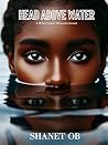 Head Above Water:...