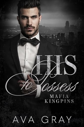 His to Possess (Mafia Kingpins #4)
