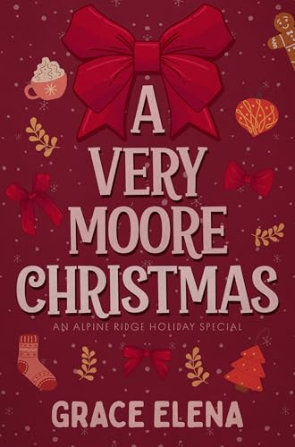 A Very Moore Christmas: An Alpine Ridge Christmas Special (Kindle Edition)