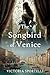 The Songbird of Venice