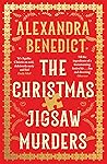 The Christmas Jigsaw Murders by Alexandra Benedict The Christmas Jigsaw Murders by Alexandra Benedict