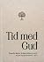 Tid med Gud : dag för dag g...