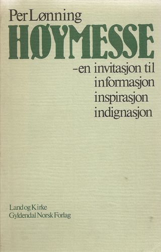 Høymesse - en invitasjon til informasjon, inspirasjon, indignasjon