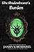 The Shadowbearer's Burden (...