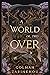 A World or Two Over by Golmah Zarinkhou