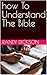 How To Understand The Bible