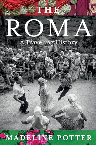 The Roma: A Traveling History (Hardcover)
