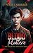 Blood Matters: The Evil of ...
