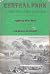 Central Park: A History and...