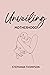 Unveiling Motherhood