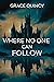 Where No One Can Follow