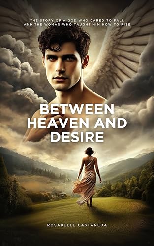 Between Heaven and Desire (Kindle Edition)