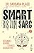 Smart bis zum Sarg: Gesundes Gehirn, starkes Gedächtnis (German Edition)