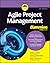 Agile Project Management For Dummies