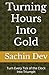 Turning Hours Into Gold: Tu...