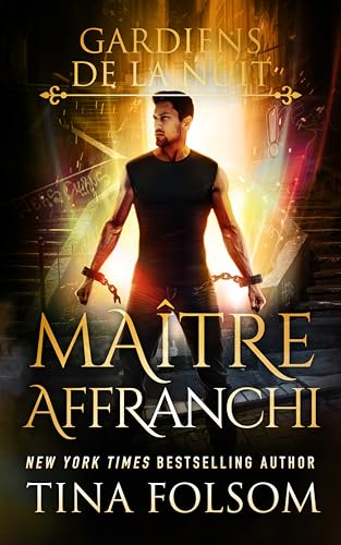 Maître Affranchi (Les Gardiens de la Nuit t. 2) (French Edition)