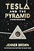 Tesla And The Pyramid