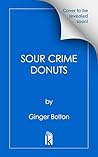 Sour Crime Donuts by Ginger Bolton
