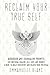 Reclaim Your True Self: Wor...