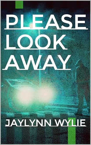 Please Look Away (Kindle Edition)
